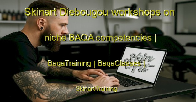 Skinart Diebougou workshops on niche BAQA competencies | BaqaTraining | BaqaClasses | SkinartTraining-Mali